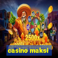 casino maksi