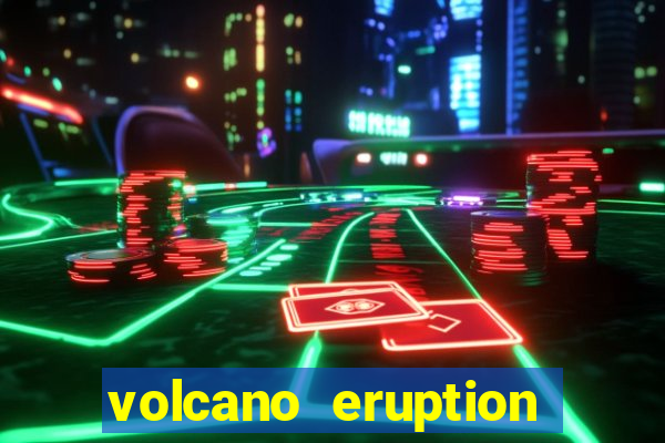 volcano eruption slot free play