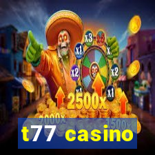 t77 casino