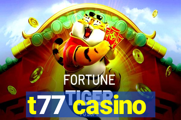 t77 casino