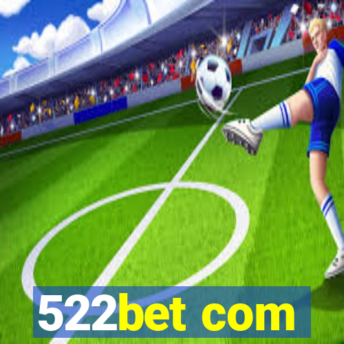 522bet com