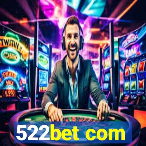 522bet com