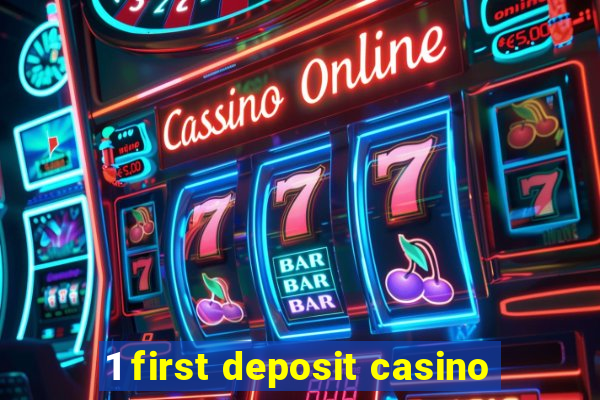 1 first deposit casino