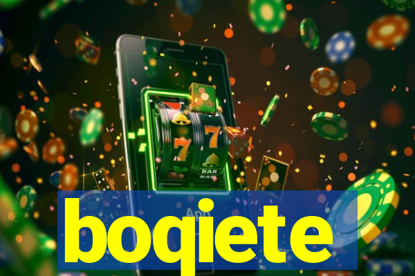 boqiete