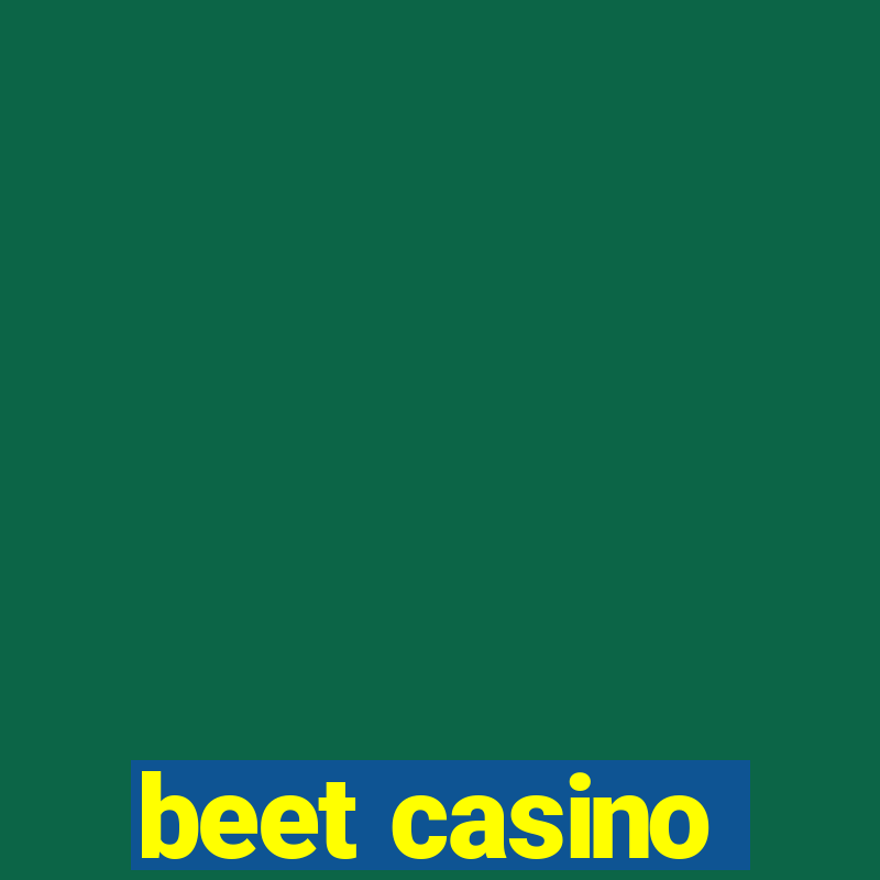 beet casino