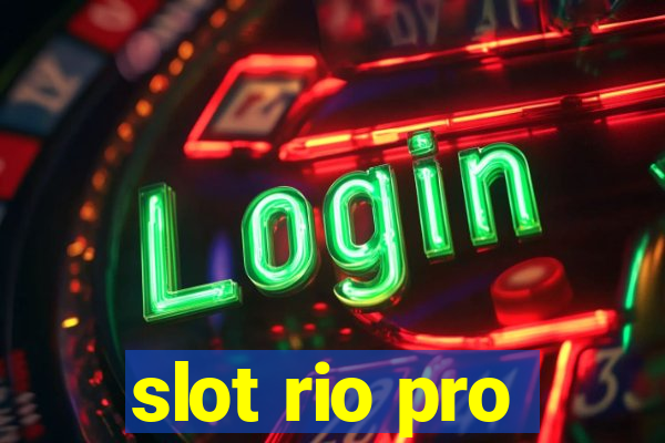 slot rio pro