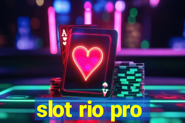 slot rio pro