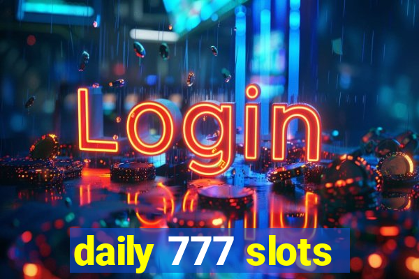 daily 777 slots