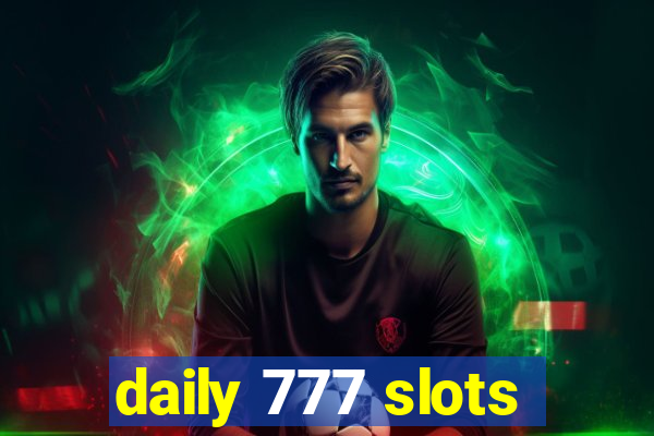 daily 777 slots