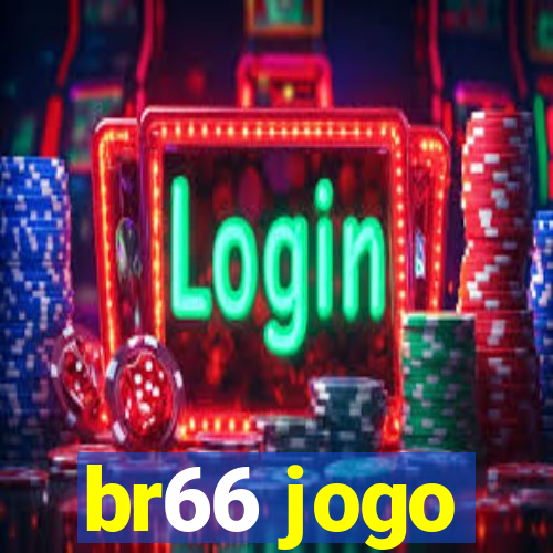 br66 jogo