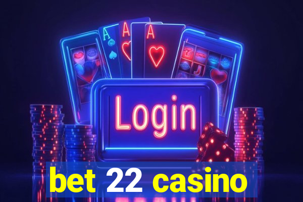 bet 22 casino