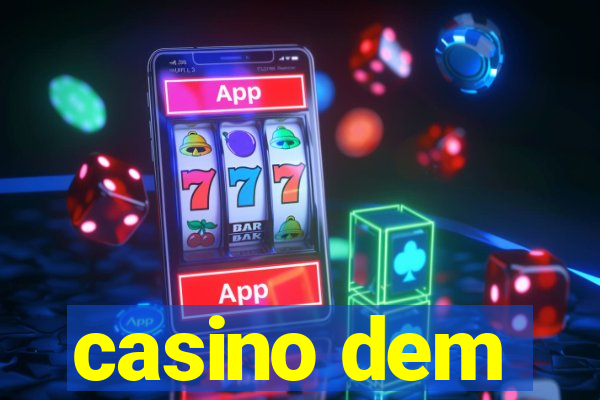 casino dem