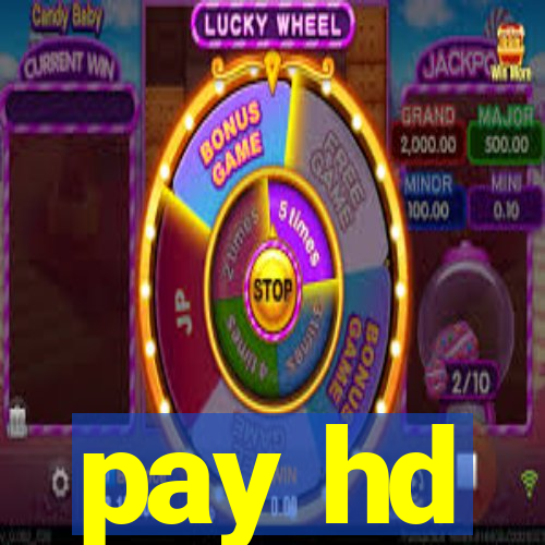 pay hd