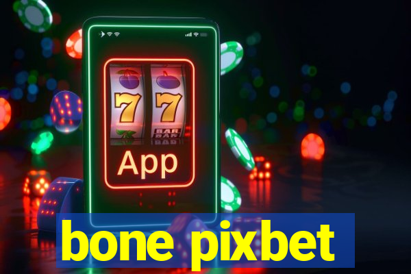 bone pixbet