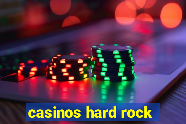 casinos hard rock