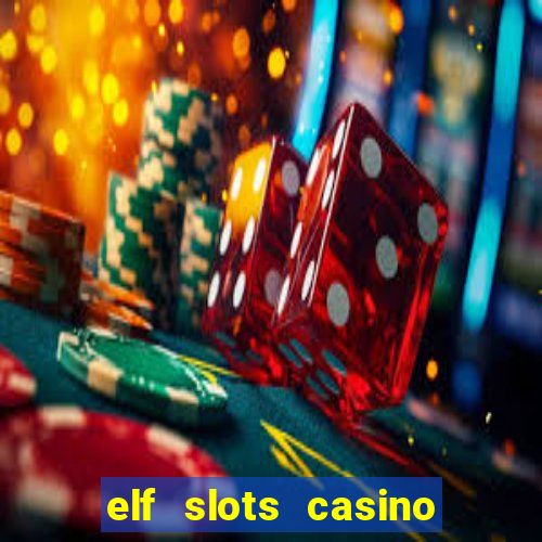 elf slots casino sister sites