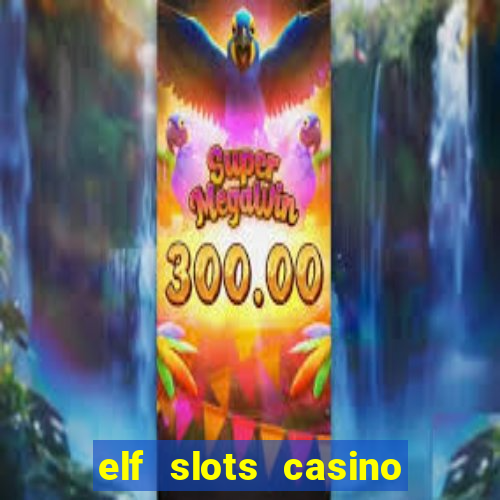 elf slots casino sister sites