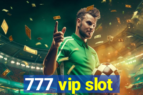 777 vip slot