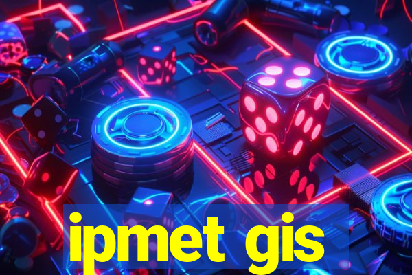 ipmet gis