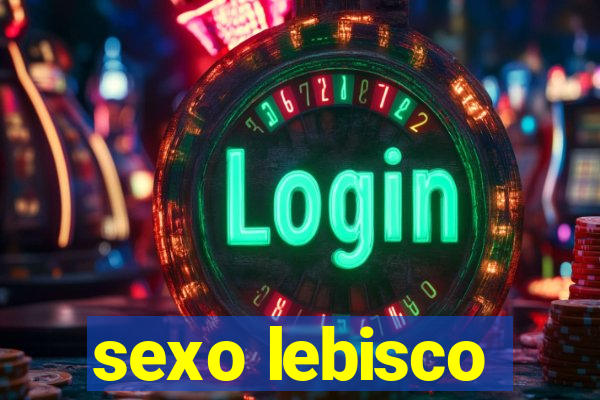 sexo lebisco