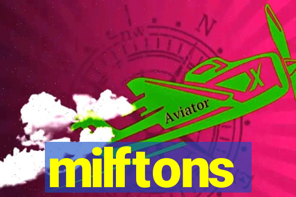 milftons