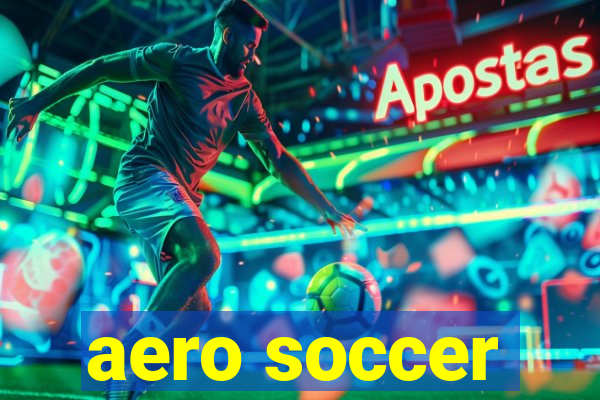 aero soccer