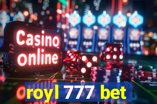 royl 777 bet