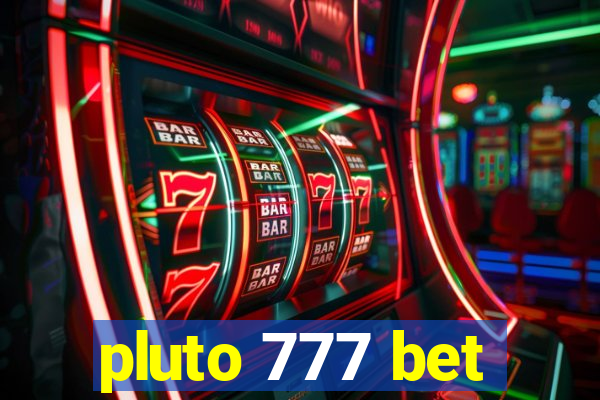 pluto 777 bet