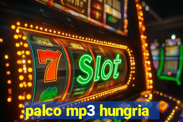 palco mp3 hungria