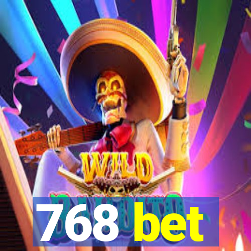 768 bet