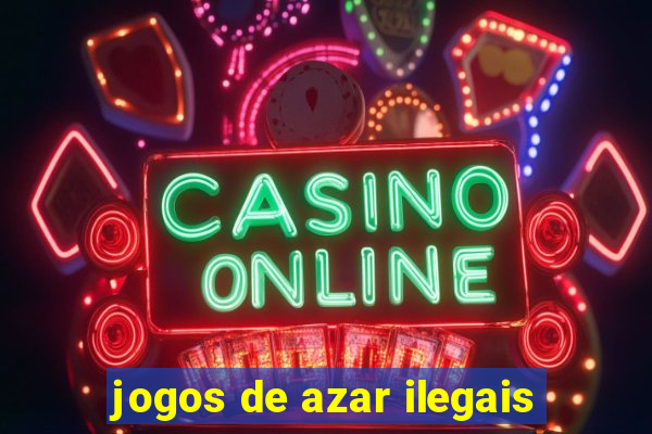 jogos de azar ilegais