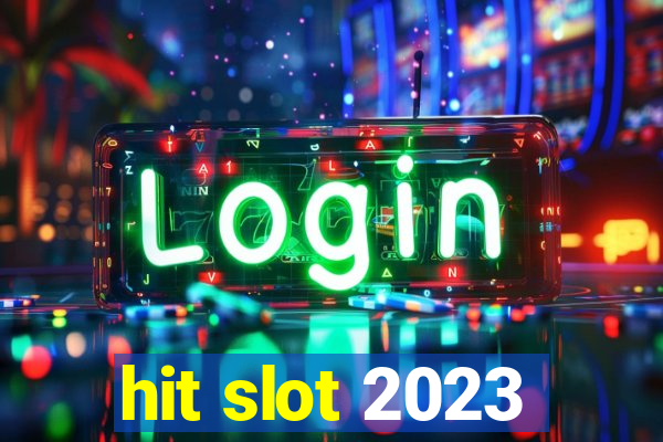 hit slot 2023