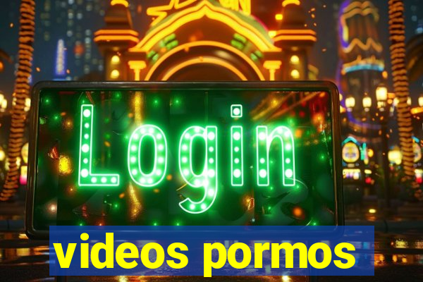 videos pormos