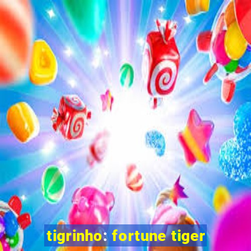 tigrinho: fortune tiger