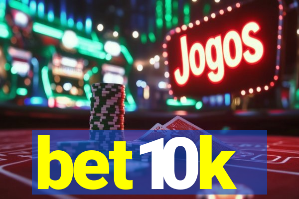 bet10k