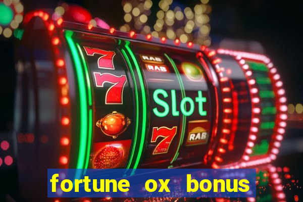 fortune ox bonus de cadastro