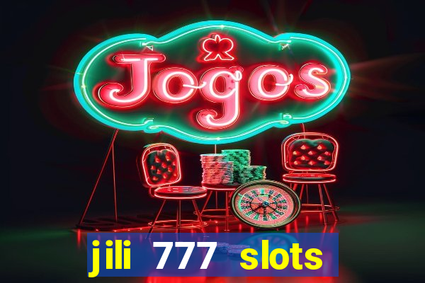 jili 777 slots lucky spin