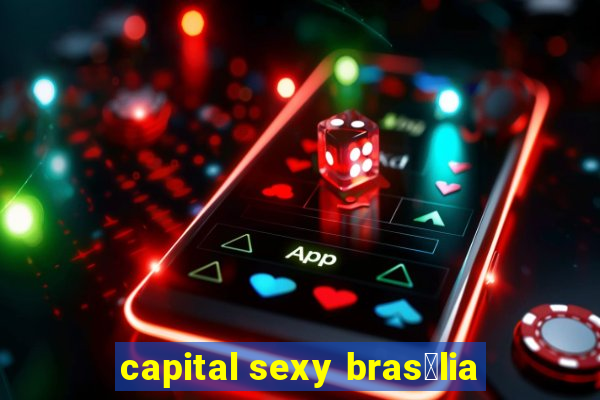 capital sexy bras铆lia