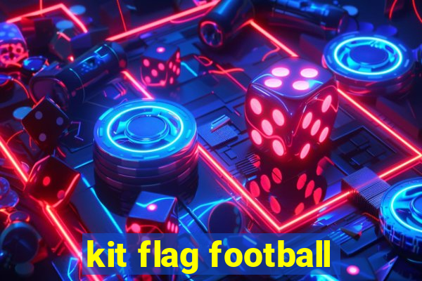 kit flag football