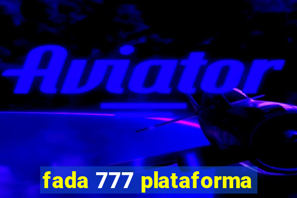 fada 777 plataforma