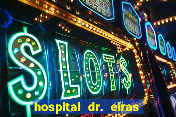 hospital dr. eiras em botafogo