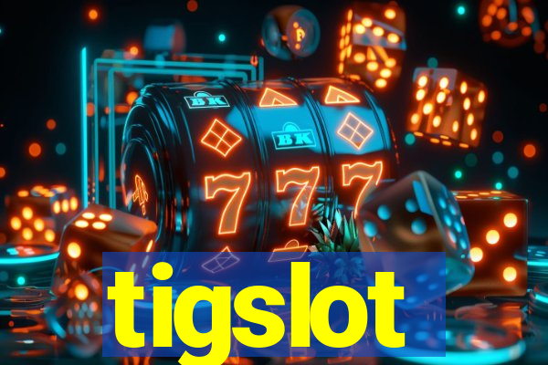 tigslot