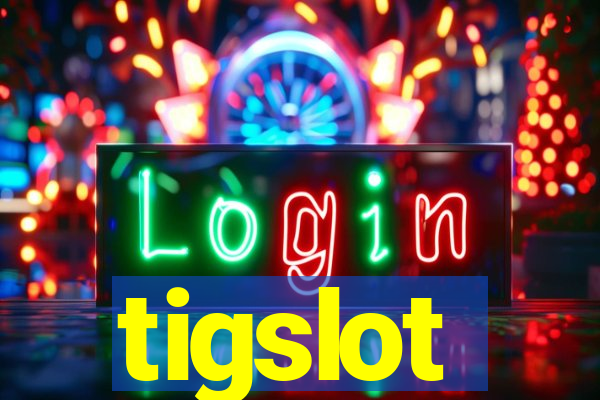 tigslot