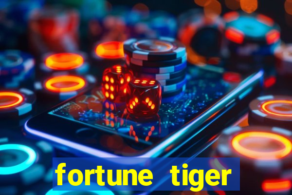 fortune tiger esportes da sorte