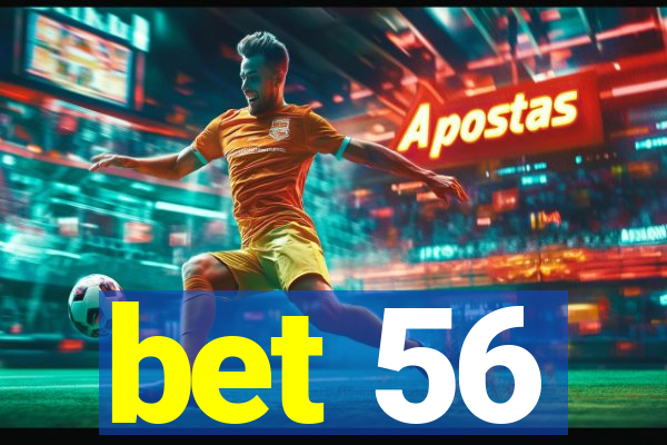 bet 56