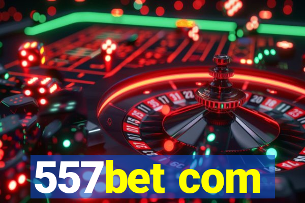 557bet com