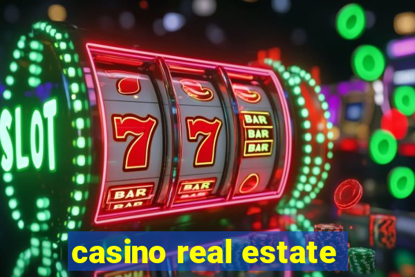 casino real estate