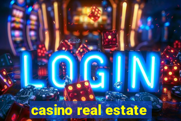 casino real estate