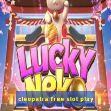 cleopatra free slot play