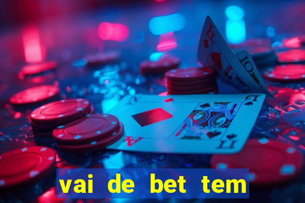 vai de bet tem cash out